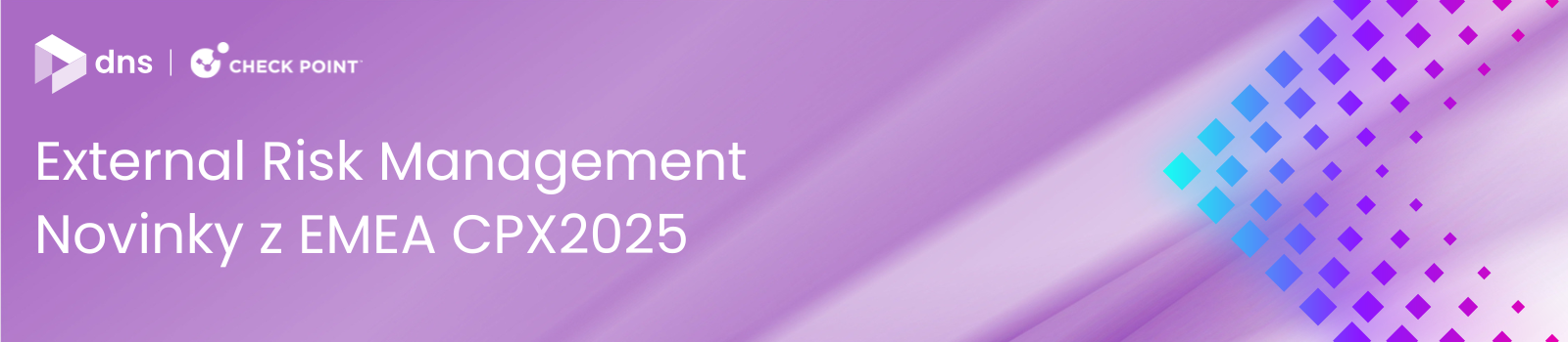 DNS/Check Point Workshop: External Risk Management & Novinky z EMEA CPX2025